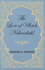 The Love of Ulrich Nebendahl