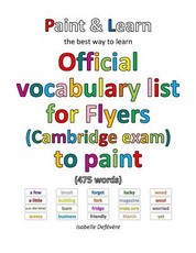 Official vocabulary list for Flyers (Cambridge exam) to paint