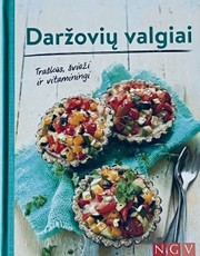 Daržovių valgiai – traškūs, švieži ir vitaminingi
