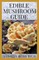 Edible Mushroom Guide