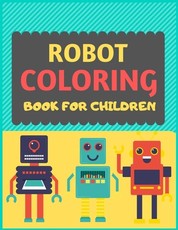 Robot Coloring Book For Children