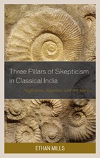 Three Pillars of Skepticism in Classical India