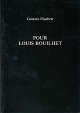 Pour Louis Bouilhet - Gustave Flauvert