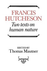 Hutcheson: Two Texts on Human Nature