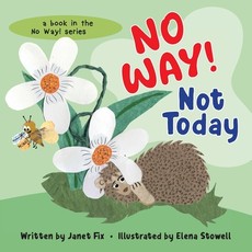 No Way! Not Today