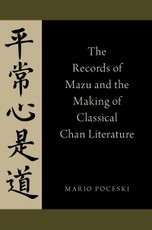 The Records of Mazu and the Making of Classical Chan Literature