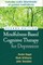 Mindfulness-Based Cognitive Therapy for Depression