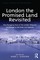 London the Promised Land Revisited