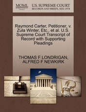 Raymond Carter, Petitioner, V. Zula Winter, Etc., et al. U.S. Supreme Court Transcript of Record with Supporting Pleadings