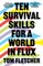 Ten Survival Skills for a World in Flux