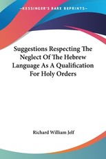 Suggestions Respecting The Neglect Of The Hebrew Language As A Qualification For Holy Orders