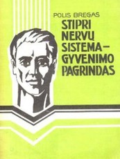 Stipri nervų sistema – gyvenimo pagrindas