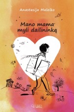 Mano mama myli dailininką