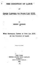 The Condition of Labor, An Open Letter to Pope Leo XIII