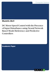 DC Motor Speed Control with the Precence of Input Disturbance using Neural Network Based Model Reference and Predictive Controllers