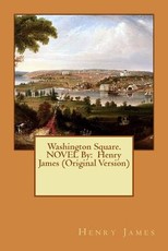 Washington Square. NOVEL By