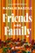 Friends and Family