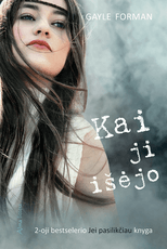 Kai ji išėjo. 2-oji Jei pasilikčiau knyga