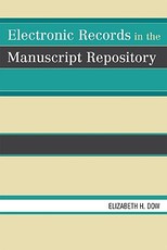 Electronic Records in the Manuscript Repository
