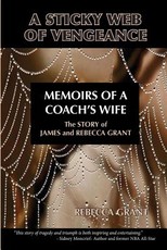 A Sticky Web Of Vengeance Memoirs Of A Coach's Wife