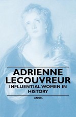 Adrienne Lecouvreur - Influential Women in History
