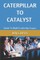 Caterpillar To Catalyst