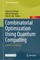 Combinatorial Optimization Using Quantum Computing