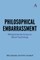 Philosophical Embarrassment: Wittgensteinian Essays in Moral Psychology