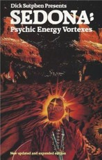 Dick Sutphen Presents SEDONA: Psychic Energy Vortexes