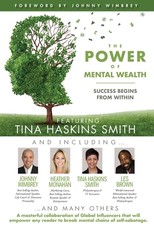 The POWER of MENTAL WEALTH Featuring Tina Haskins Smith