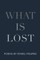 What Is Lost