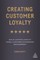 Creating Customer Loyalty