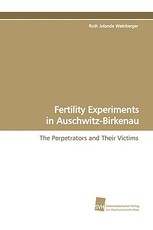 Fertility Experiments in Auschwitz-Birkenau