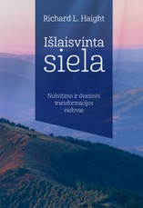 IŠLAISVINTA SIELA: nušvitimo ir dvasinės transformacijos vadovas