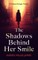 The Shadows Behind Her Smile