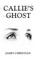 Christian, J: Callie'S Ghost