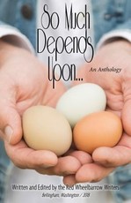 So Much Depends Upon...