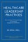 Healthcare Leadership Practices