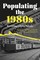 Populating the 1980s