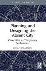Planning and Designing the Absent City