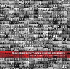 MUSEUM DER BESATZUNGEN UND FREIHEITSKÄMPFE FÜHRER DURCH DIE AUSSTELLUNGEN