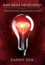 Kad meilė neužgestų: tarpusavio ryšys, bendravimas ir ribos