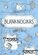 Padlyzos. Blanknocikas