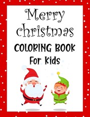 Merry christmas coloring book for kids.