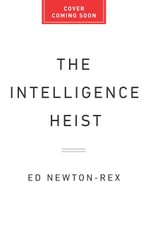 The Intelligence Heist