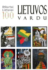 Lietuvos vardu: nacionalinio mokinių rašinių ir piešinių konkurso „Lietuvos kovų už laisvę ir netekčių istorija“ konkursas