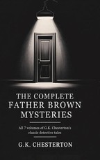 The Complete Father Brown Mysteries