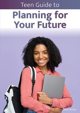Teen Guide to Planning for Your Future