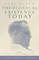 Theological Existence Today and Other Essays