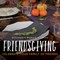 Shytsman, A: Friendsgiving
